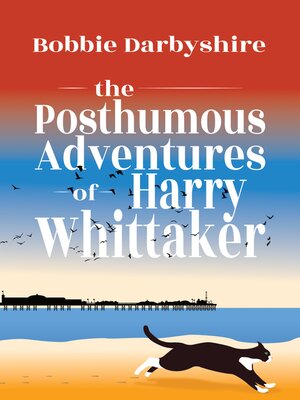 cover image of The Posthumous Adventures of Harry Whittaker